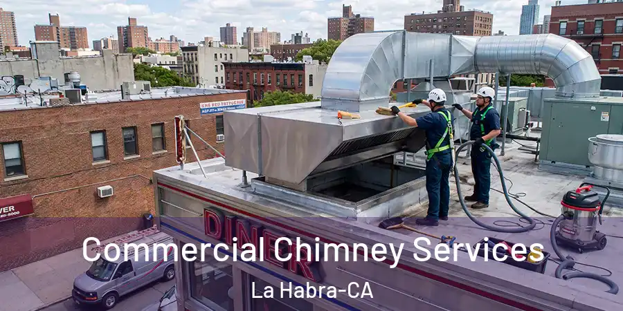  Commercial Chimney Services La Habra-CA